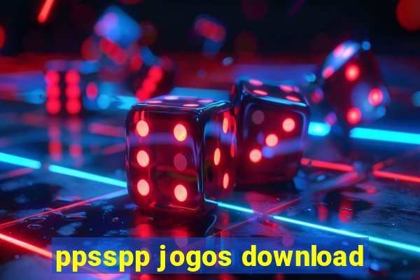 ppsspp jogos download